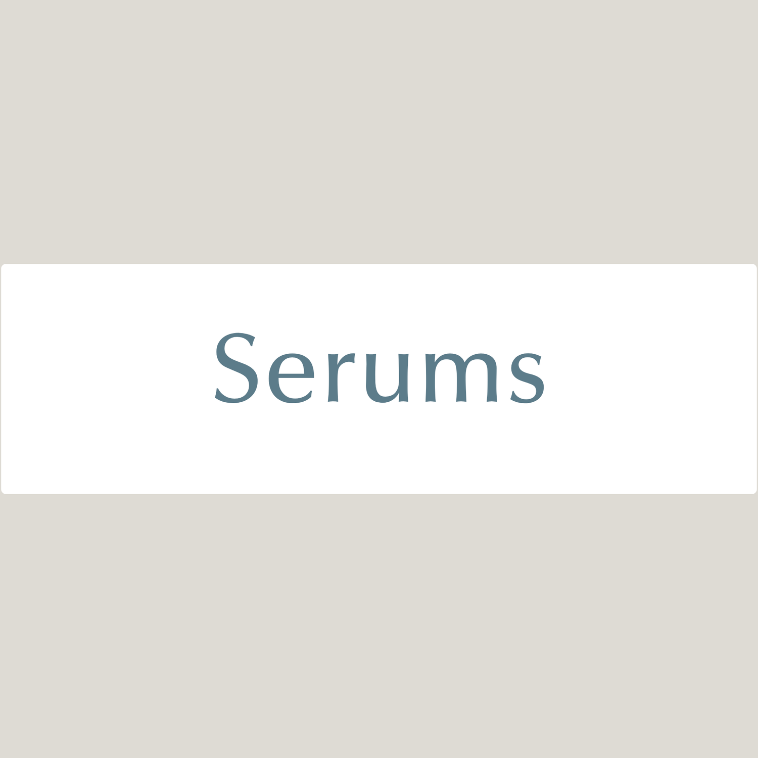 Serums